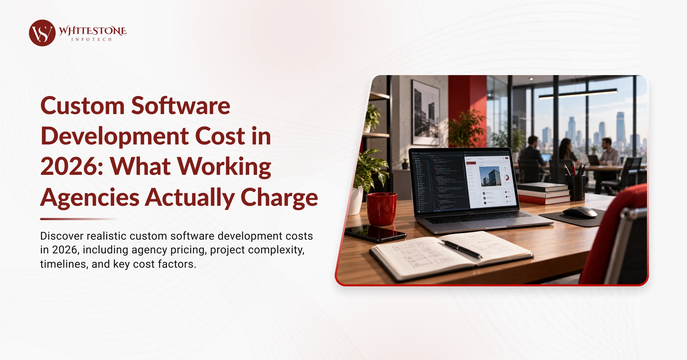 Custom Software Development Cost in 2026: What Working Agencies Actually Charge